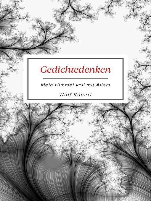 Title details for Gedichtedenken--Mein Himmel voll mit Allem by Wolf Kunert - Available